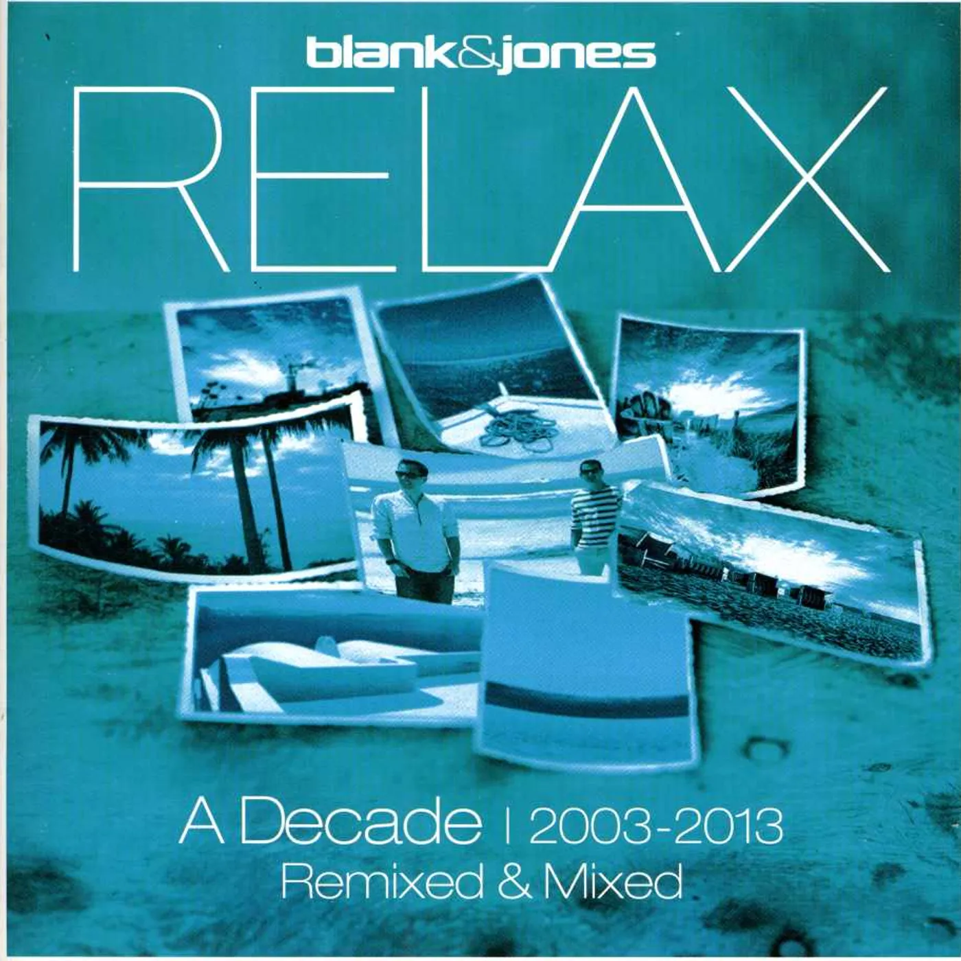 Blank & Jones RELAX: DECADE 2003 - 2013 REMIXED & MIXED CD