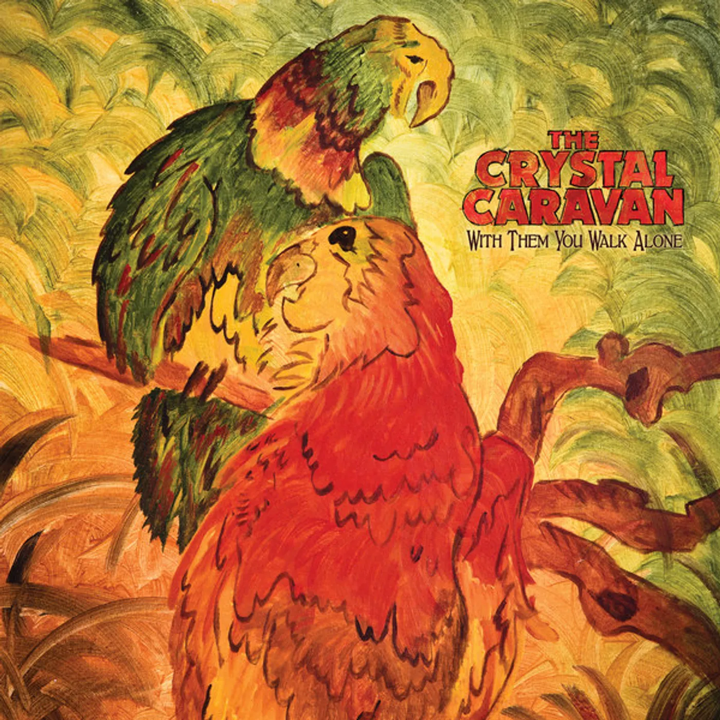 The Crystal Caravan WITH THEM YOU WALK ALONE (Vinyl)