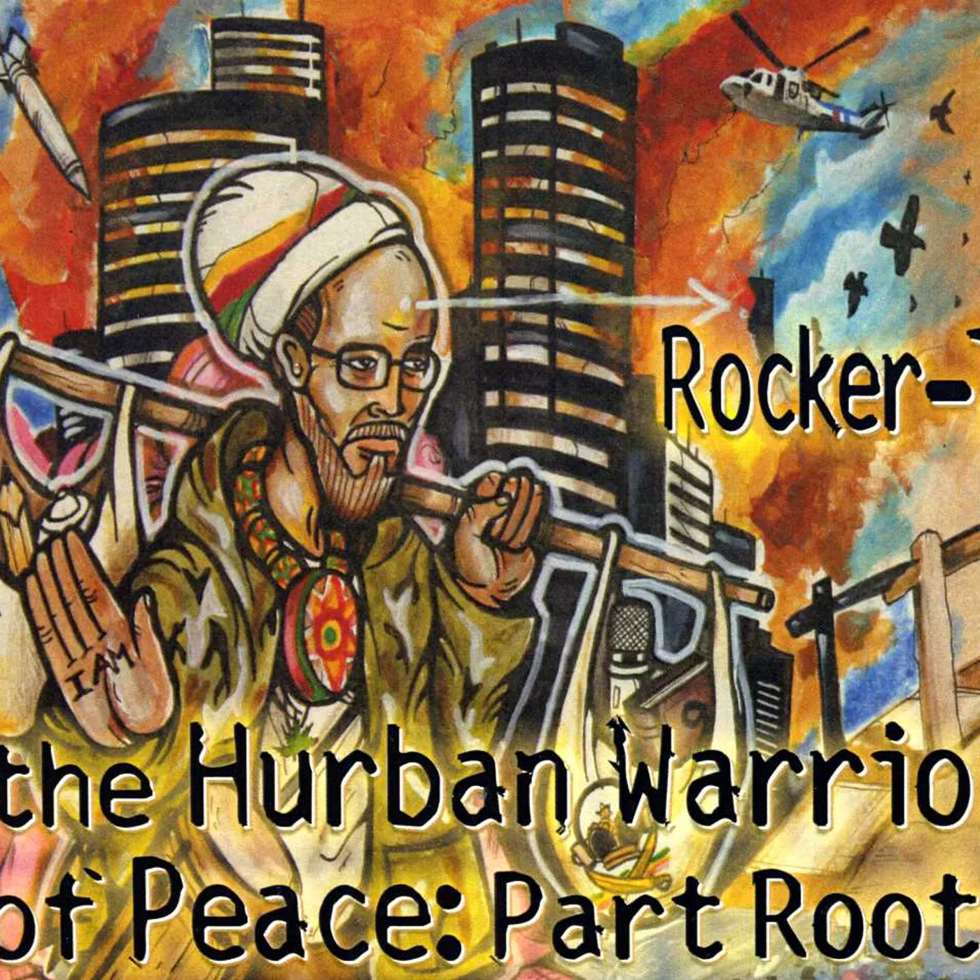 Rocker-T HURBAN WARRIOR OF PEACE: PART ROOTS CD