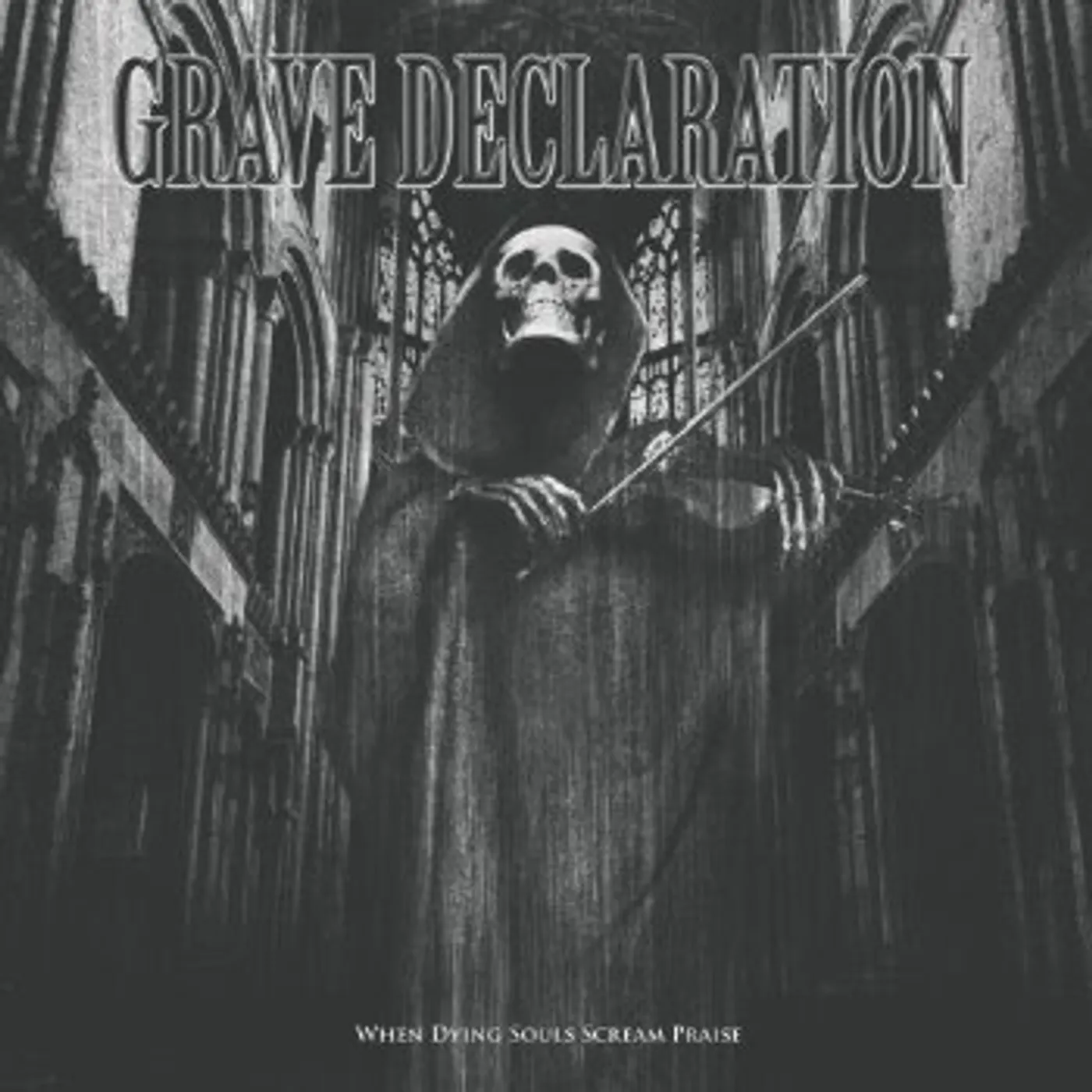 Grave Declaration WHEN DYING SOULS SCREAM PRAISE CD