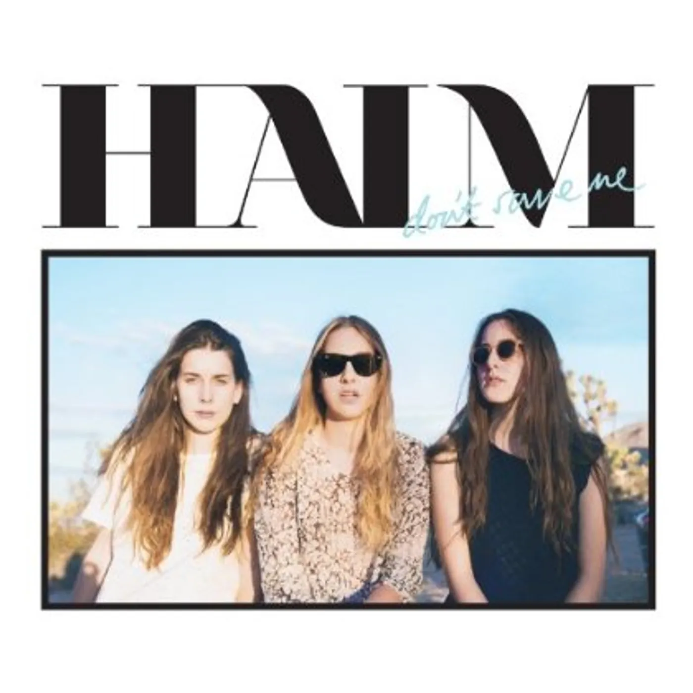 HAIM DON'T SAVE ME (10IN) (Vinyl)