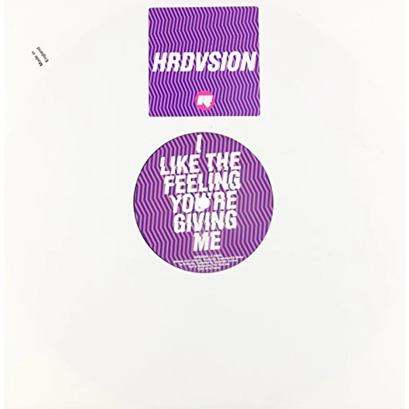 Hrdvsion LIKE THE FEELING YOU'RE GIVING ME Vinyl Record
