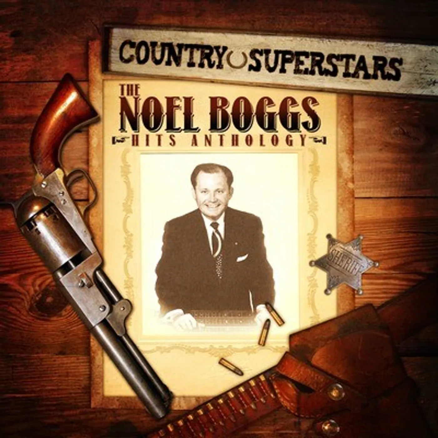 COUNTRY SUPERSTARS: NOEL BOGGS HITS CD