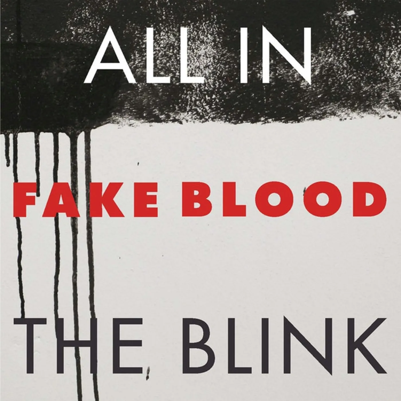 Fake Blood All In The Blink Vinyl Record
