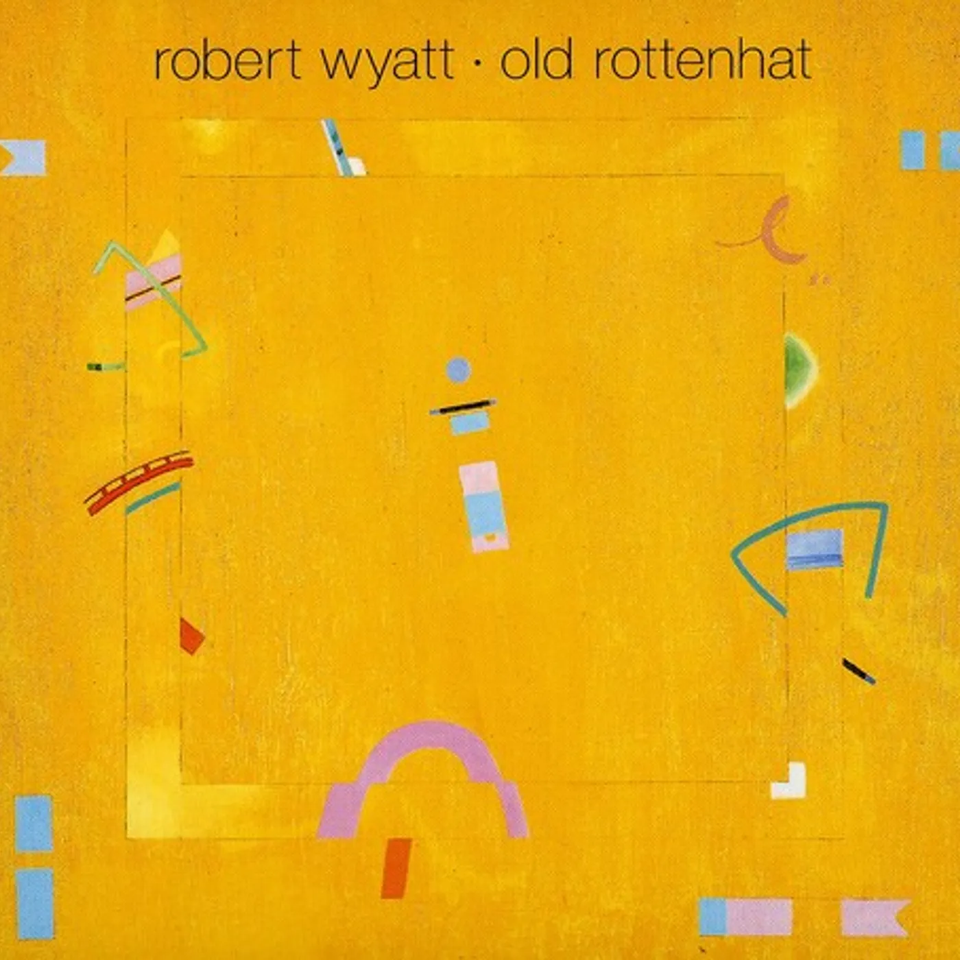 Robert Wyatt OLD ROTTENHAT CD