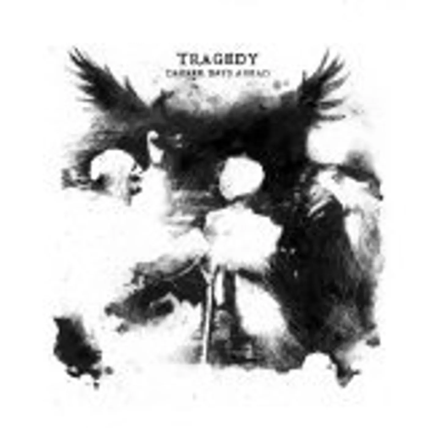 Tragedy Darker Days Ahead Vinyl Record