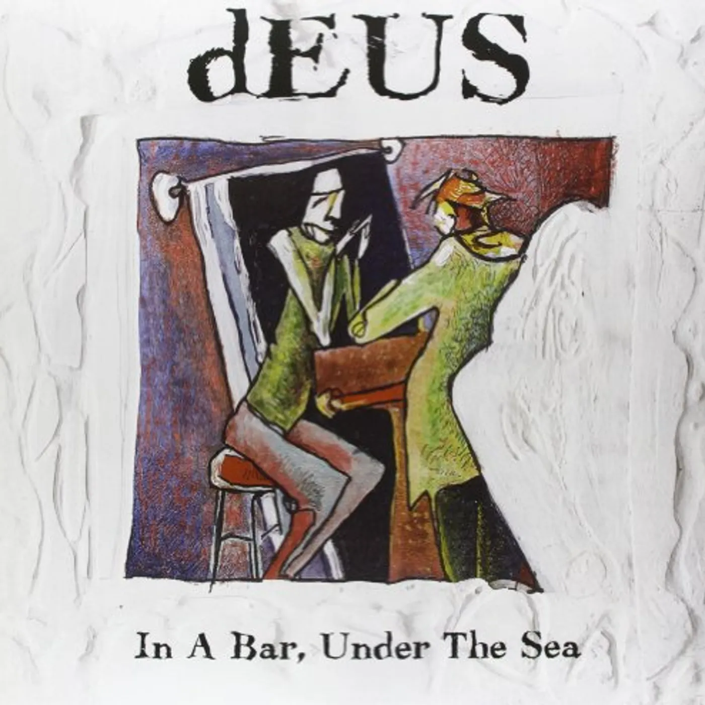 dEUS IN A BAR UNDER Vinyl Record