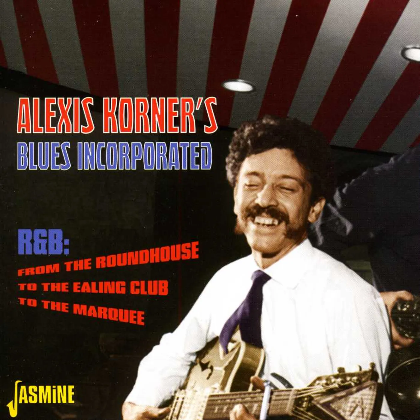 Alexis Korner FROM THE ROUNDHOUSE TO THE EALING CLUB CD