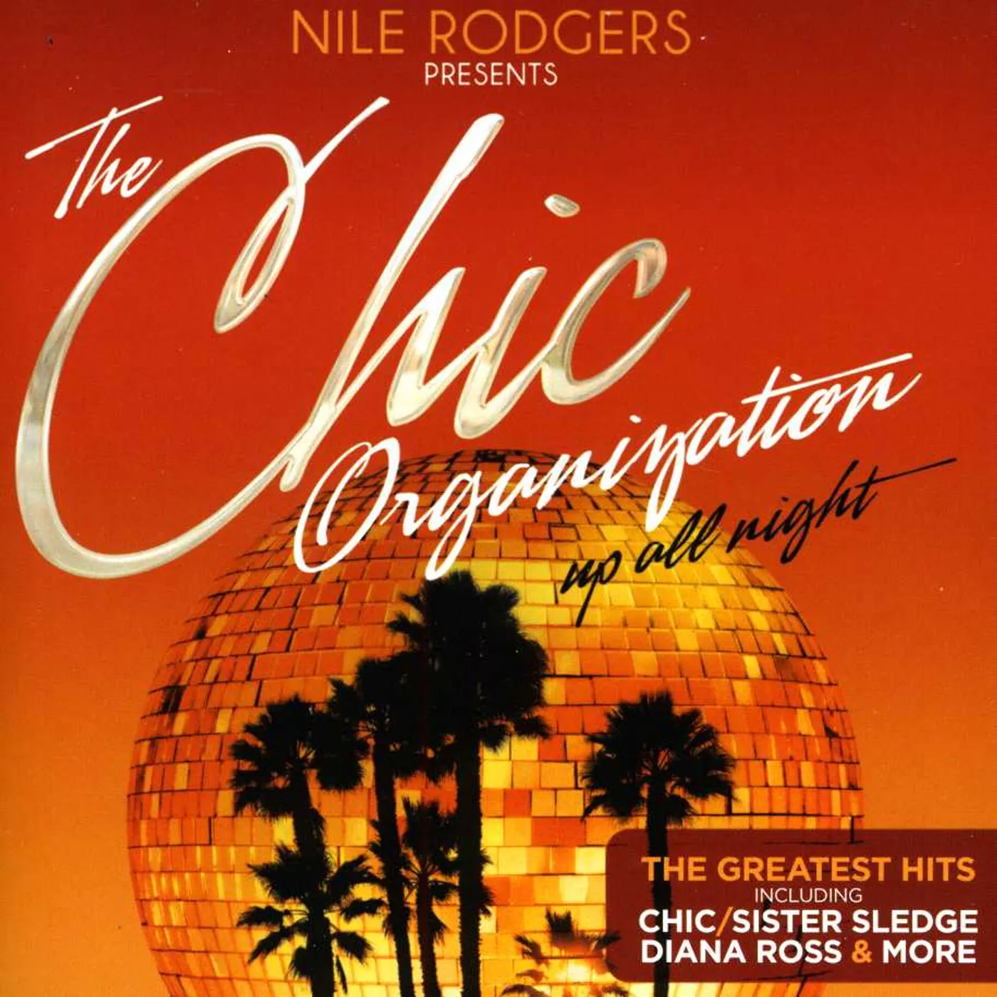 Nile Rodgers, Chic CHIC ORGANISATION: UP ALL NIGHT CD