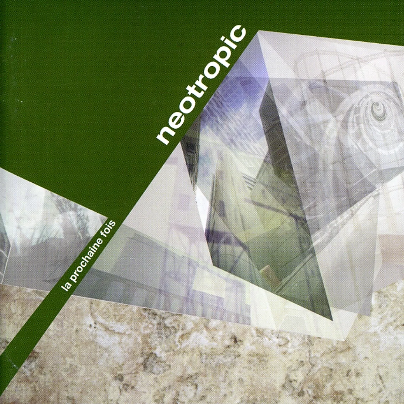 Neotropic LA PROCHAINE FOIS CD