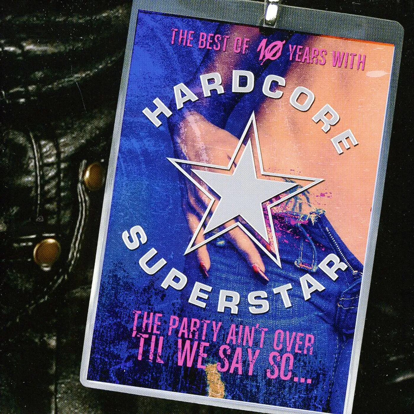 Hardcore Superstar PARTY AIN'T OVER TIL WE SAY SO CD