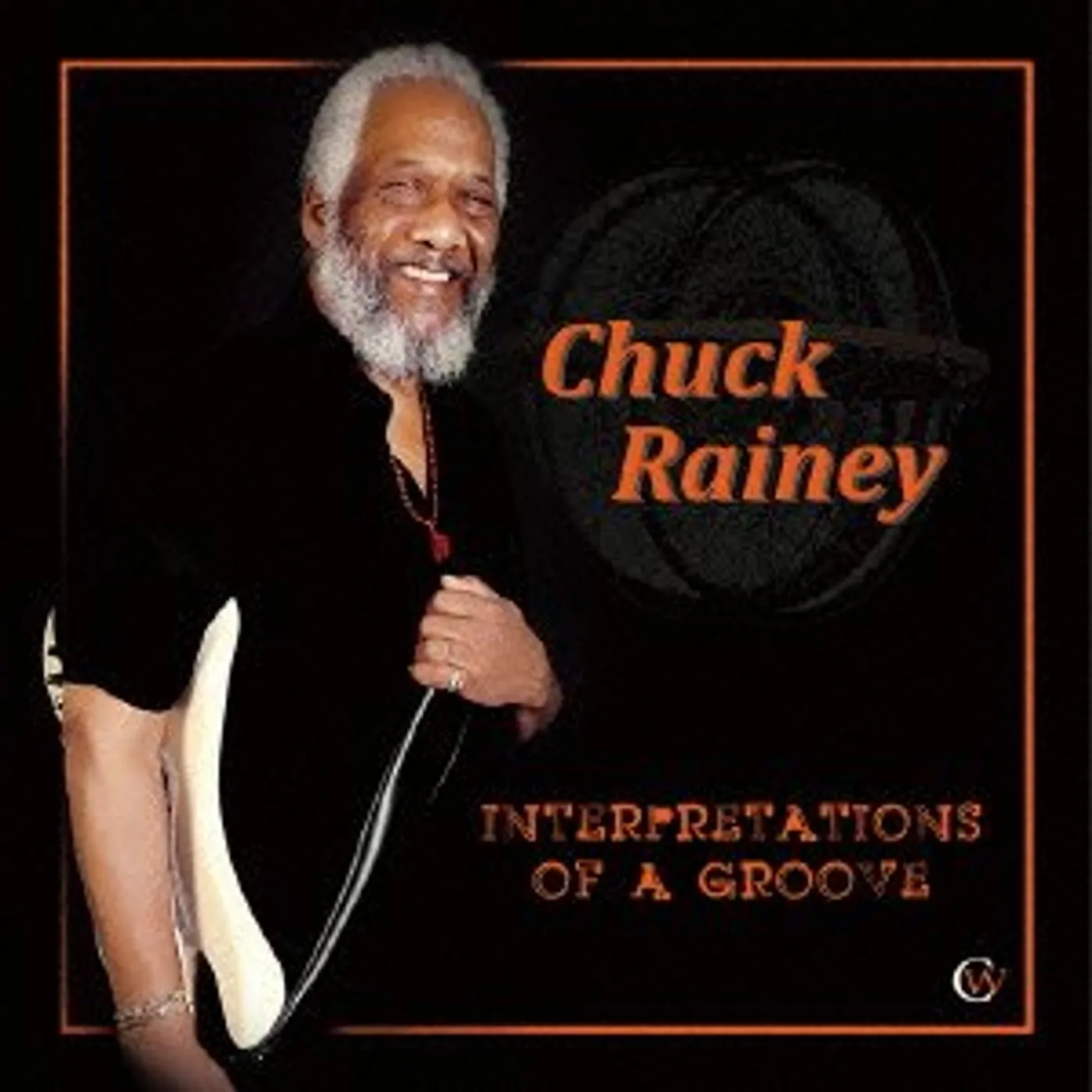 Chuck Rainey INTERPRETATIONS OF A GROOVE CD