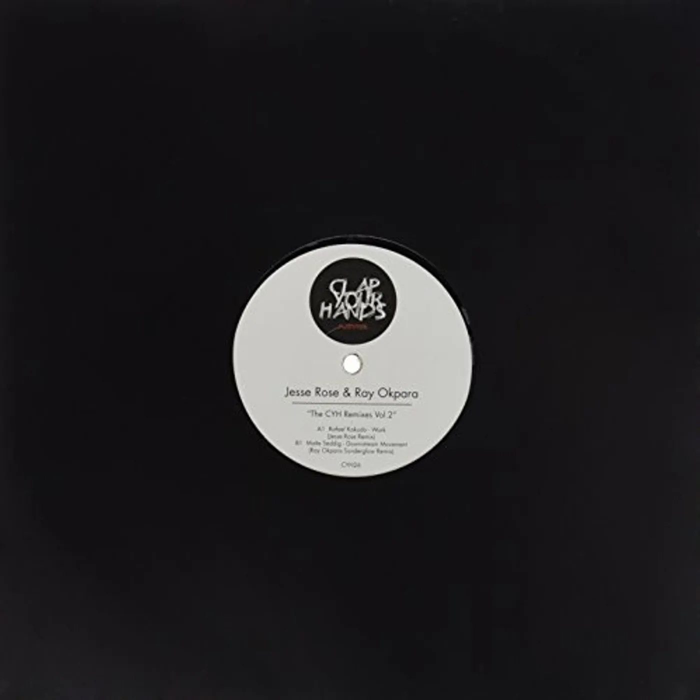 Jesse Rose & Ray Okpara CYH REMIXES 2 Vinyl Record