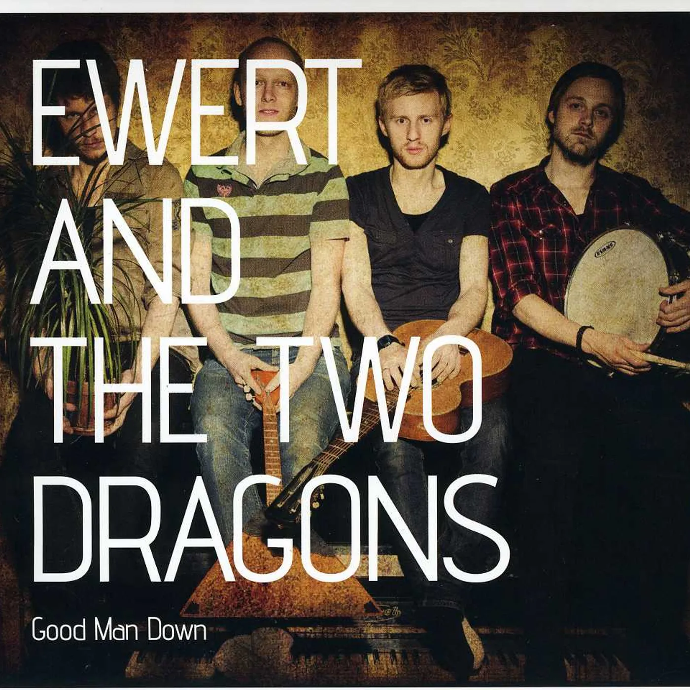 Ewert and the Two Dragons GOOD MAN DOWN CD