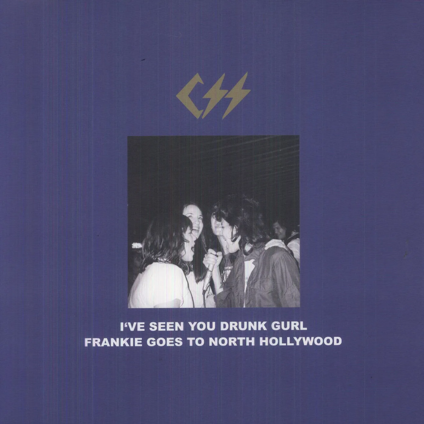 CSS I've Seen You Drunk Gurl Vinyl Record