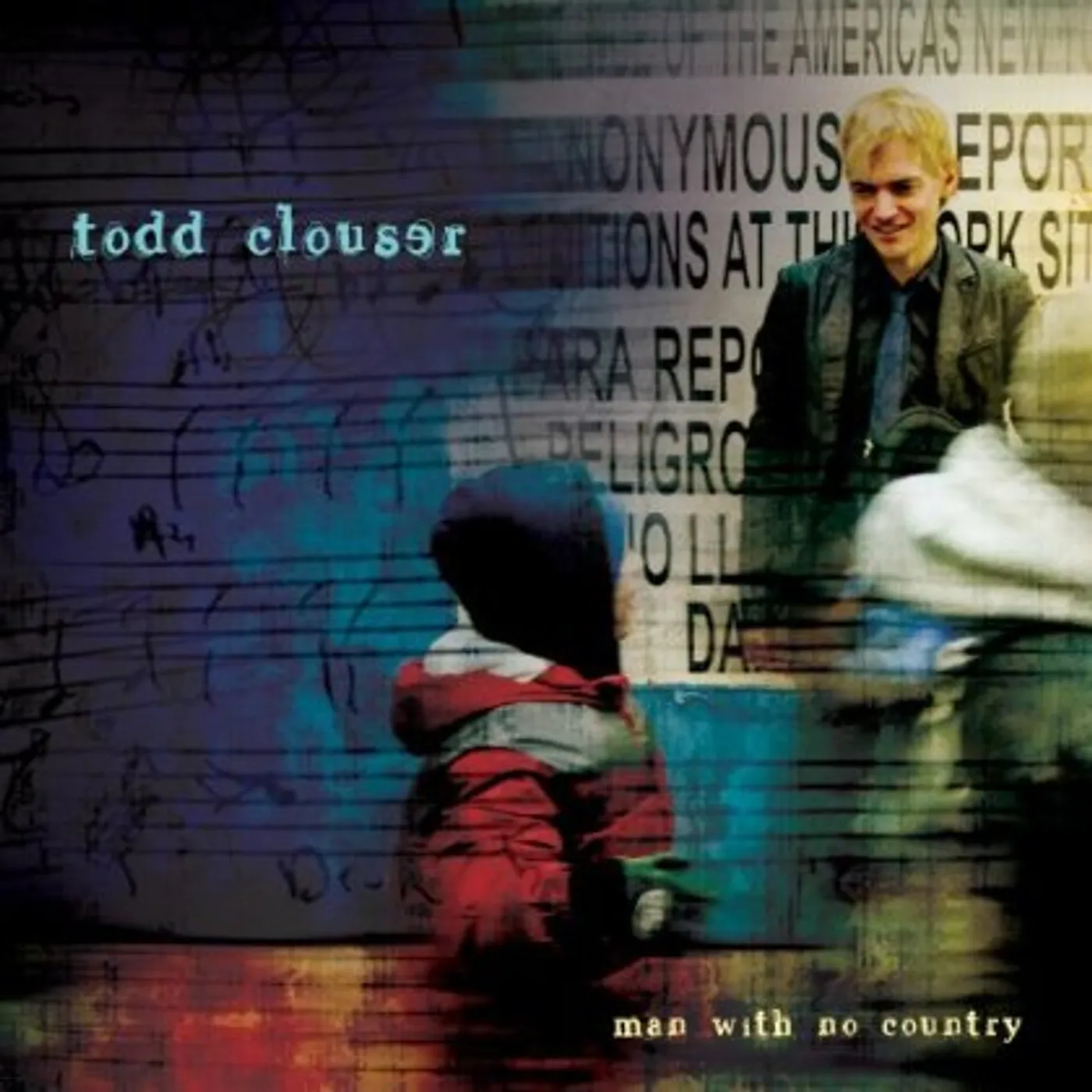 Todd Clouser MAN WITH NO COUNTRY CD