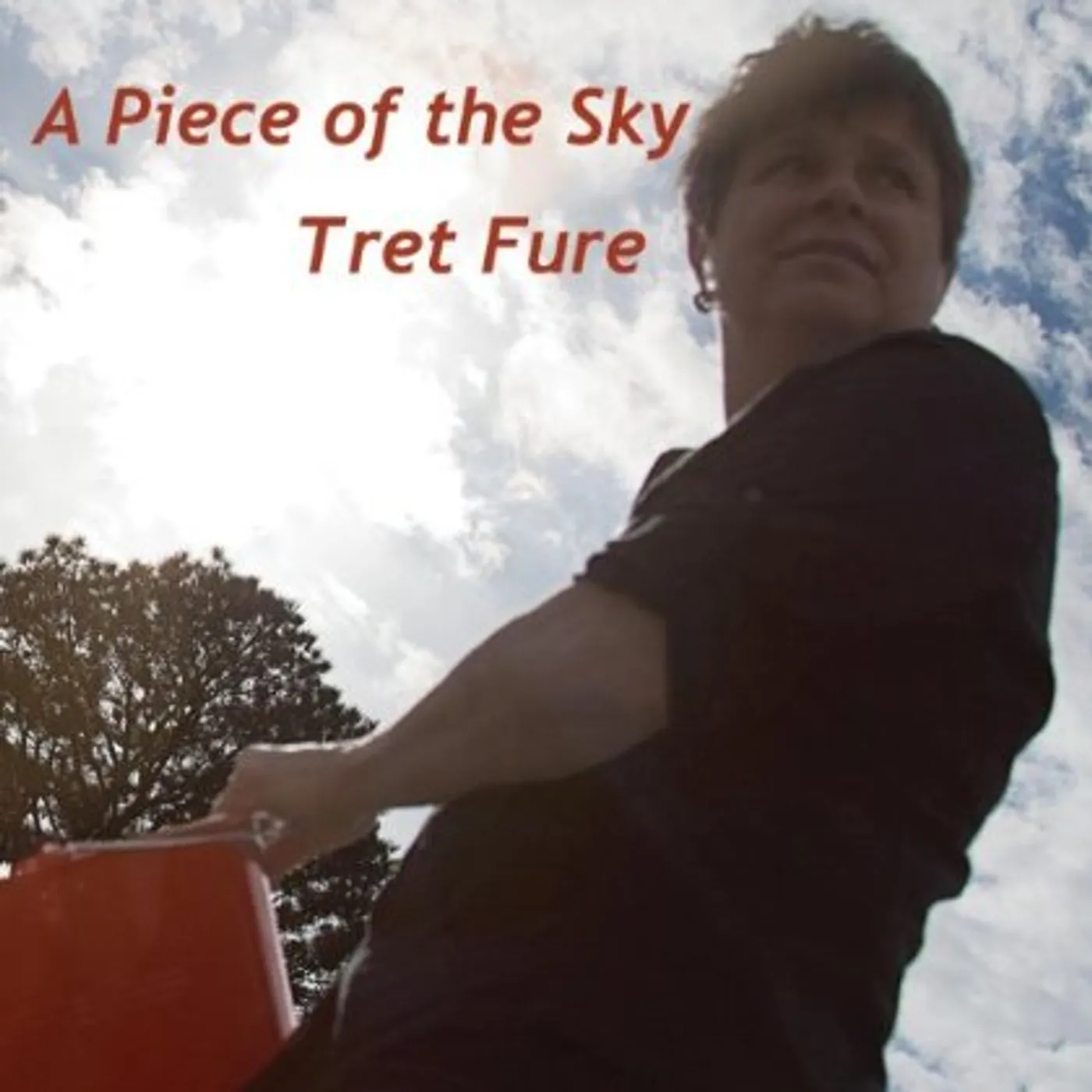 Tret Fure PIECE OF THE SKY CD