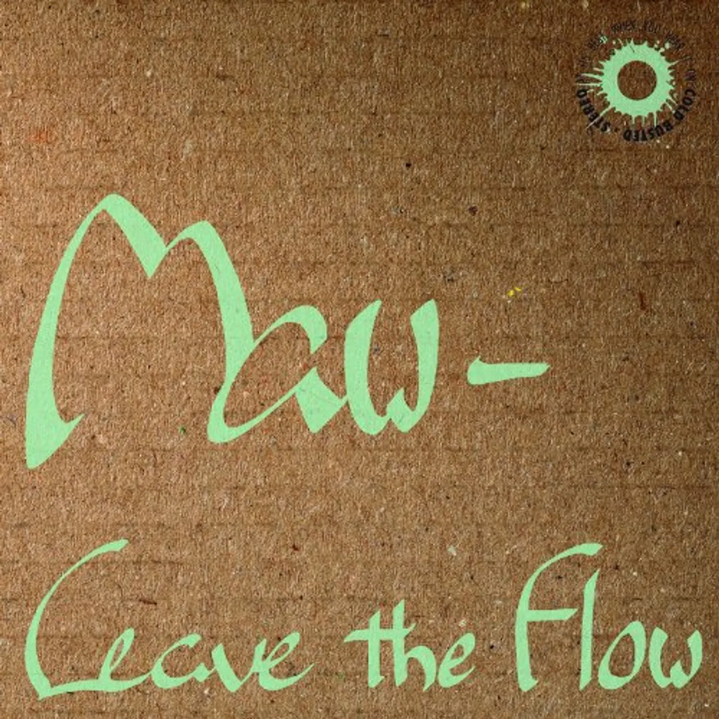 MAW LEAVE THE FLOW CD