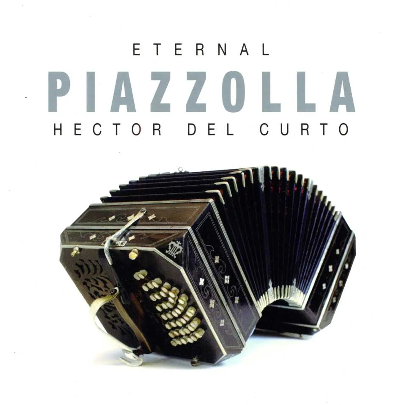 Hector del Curto ETERNAL PIAZZOLLA CD
