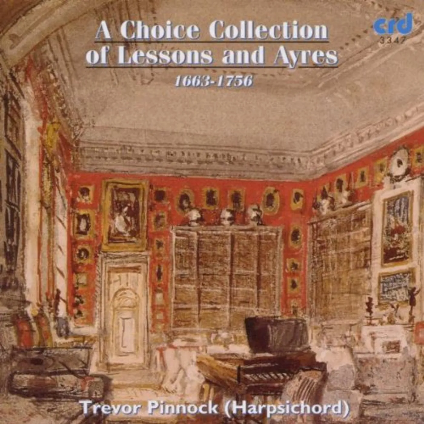 Trevor Pinnock CHOICE COLLECTION OF LESSONS & AYRES CD