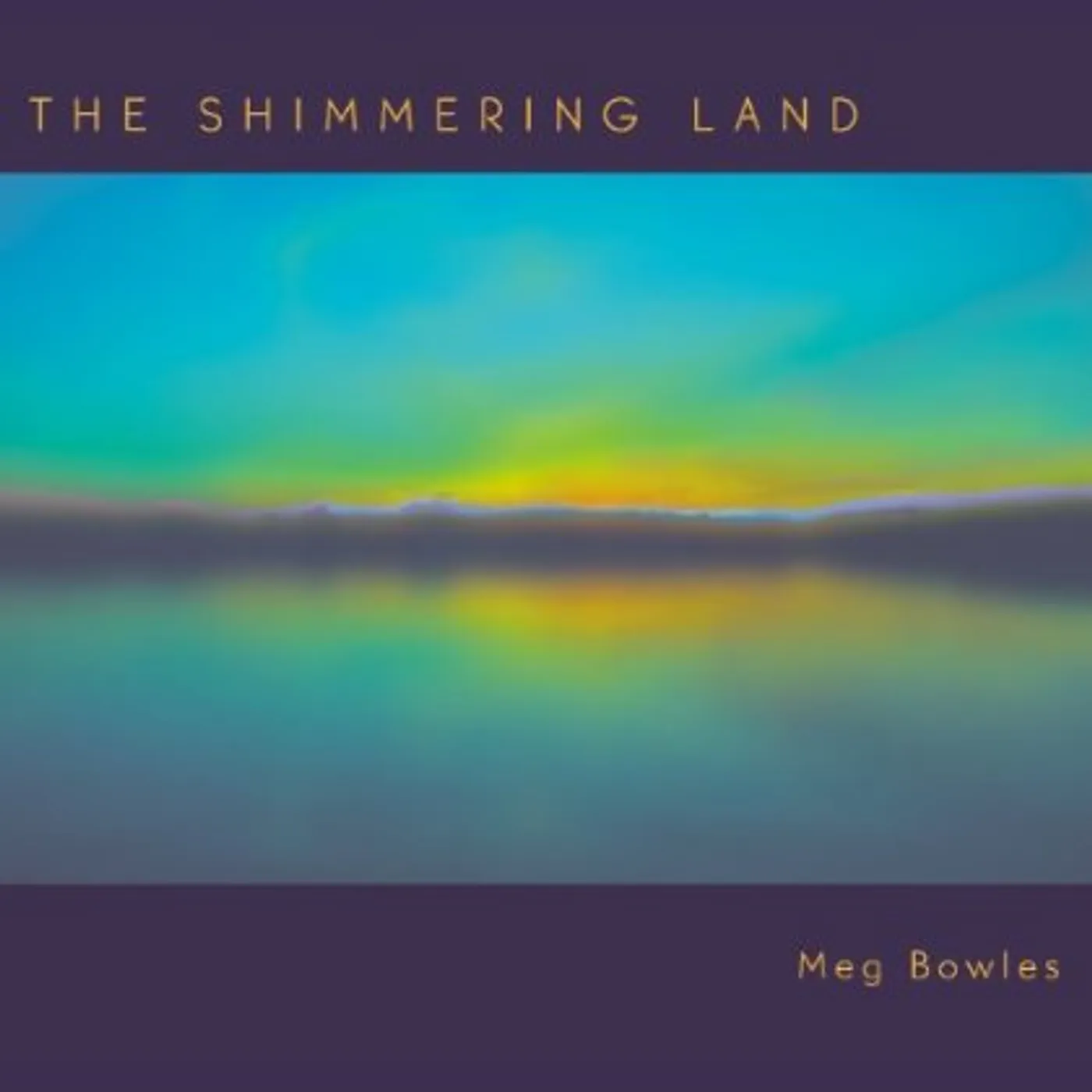 Meg Bowles SHIMMERING LAND CD