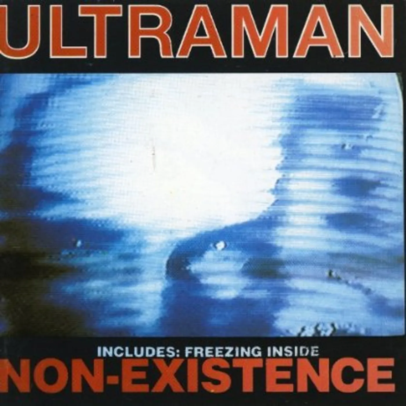 Ultraman NON-EXISTENCE / FREEZING INSIDE CD
