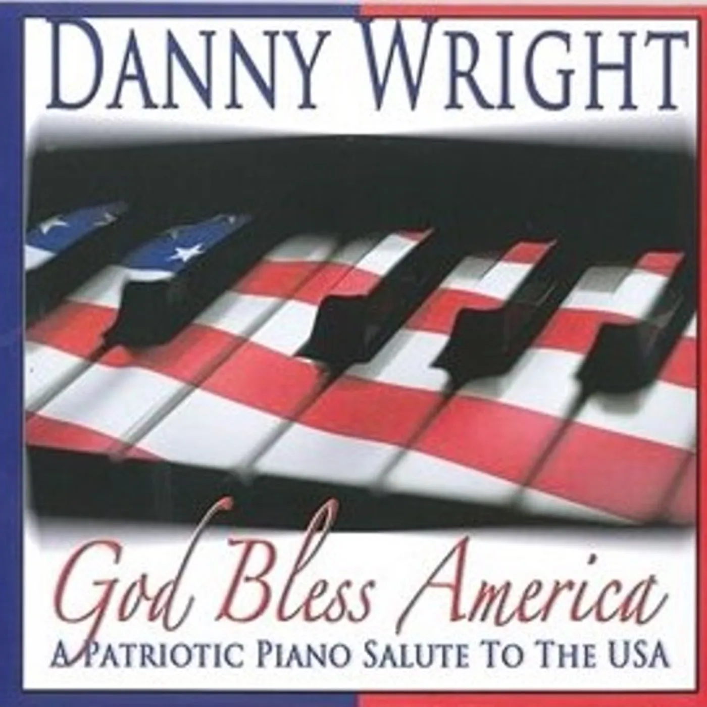 Danny Wright GOD BLESS AMERICA CD
