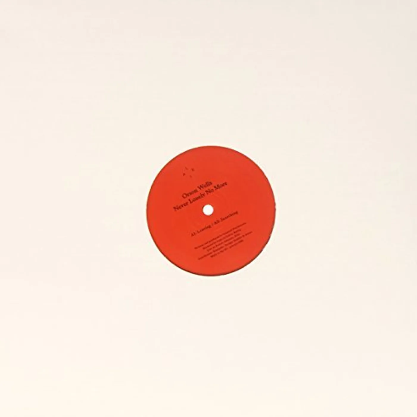 Orson Wells Never Lonely No More Vinyl Record