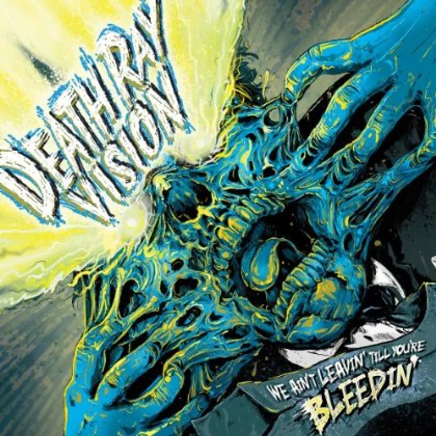 Death Ray Vision WE AIN'T LEAVIN TILL YOU ARE BLEEDING CD