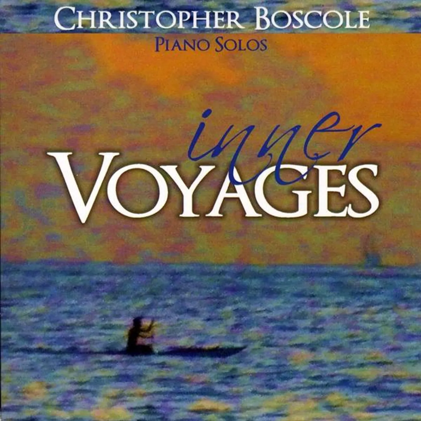 Christopher Boscole INNER VOYAGES CD