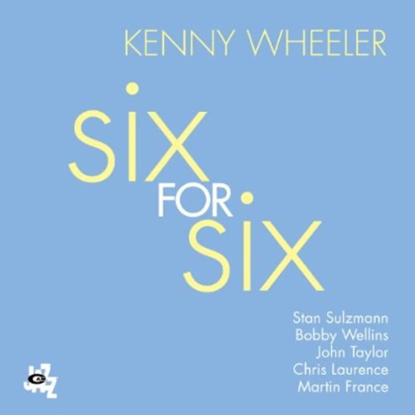 Kenny Wheeler SIX FOR SIX CD