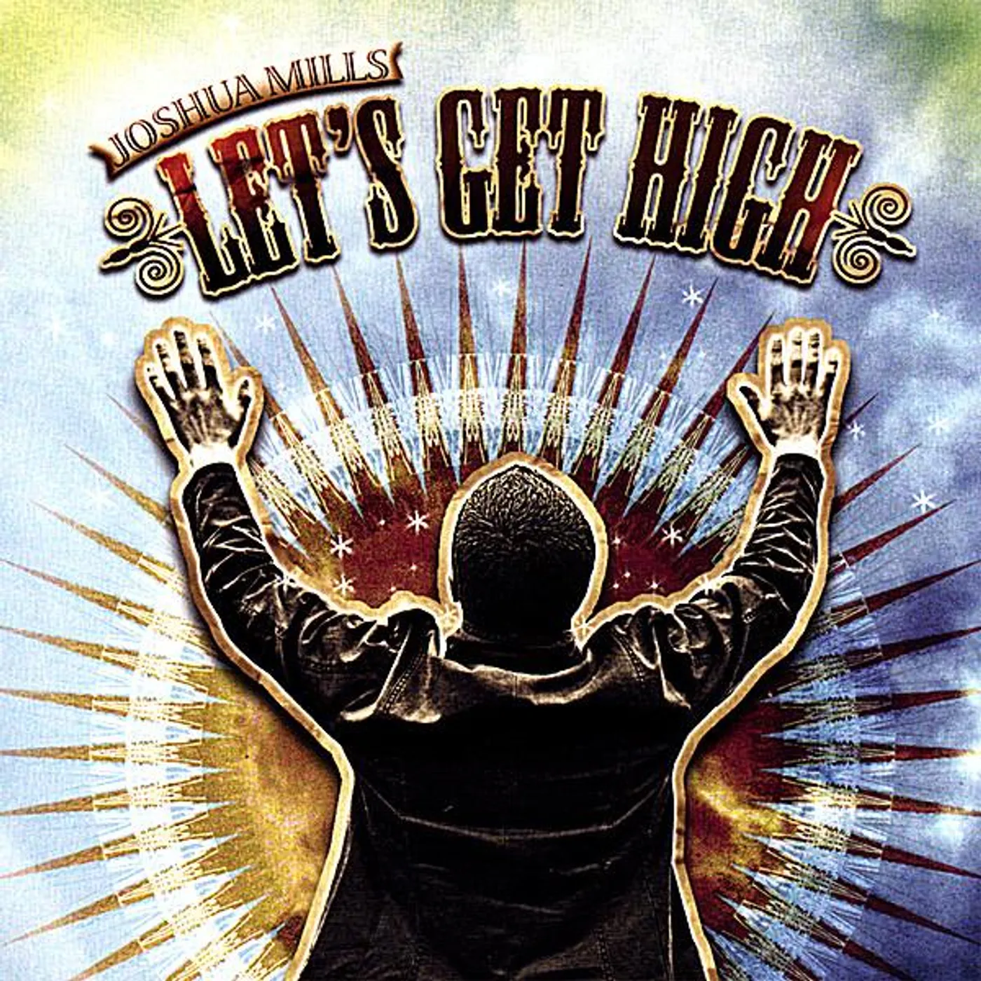 Joshua Mills LET'S GET HIGH CD