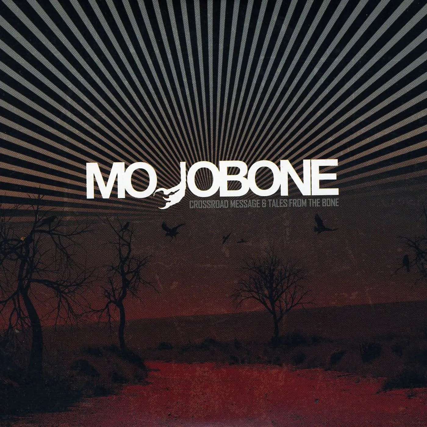 Mojobone CROSSROAD MESSAGE & TALES FROM THE BONE CD