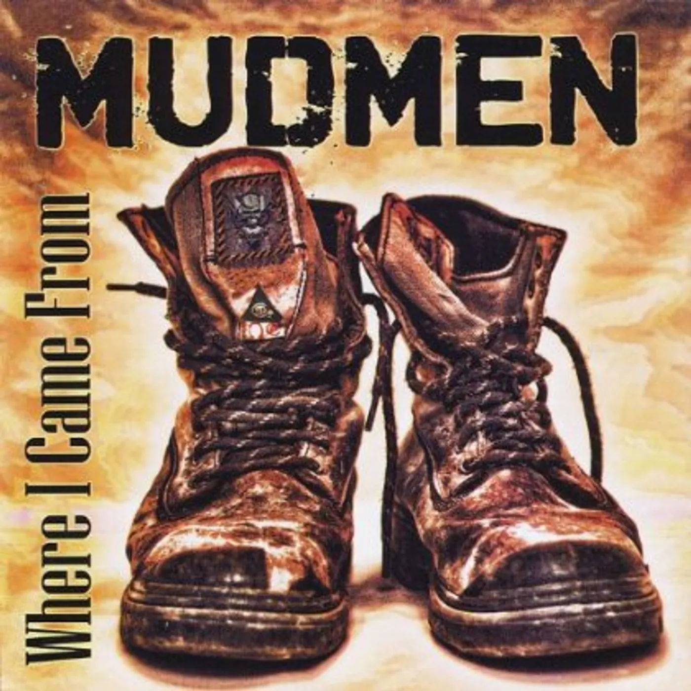 Mudmen WHERE I CAME FROM CD