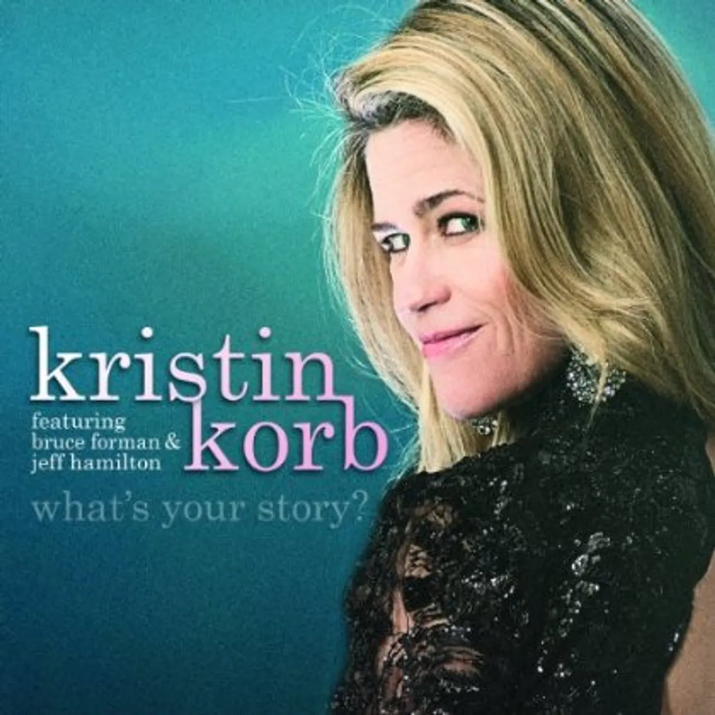 Kristin Korb WHAT'S YOUR STORY CD