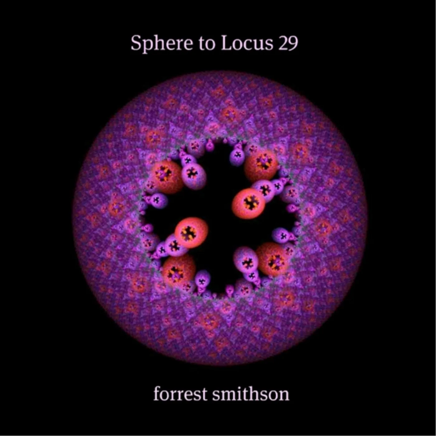 Forrest Smithson SPHERE TO LOCUS 29 CD