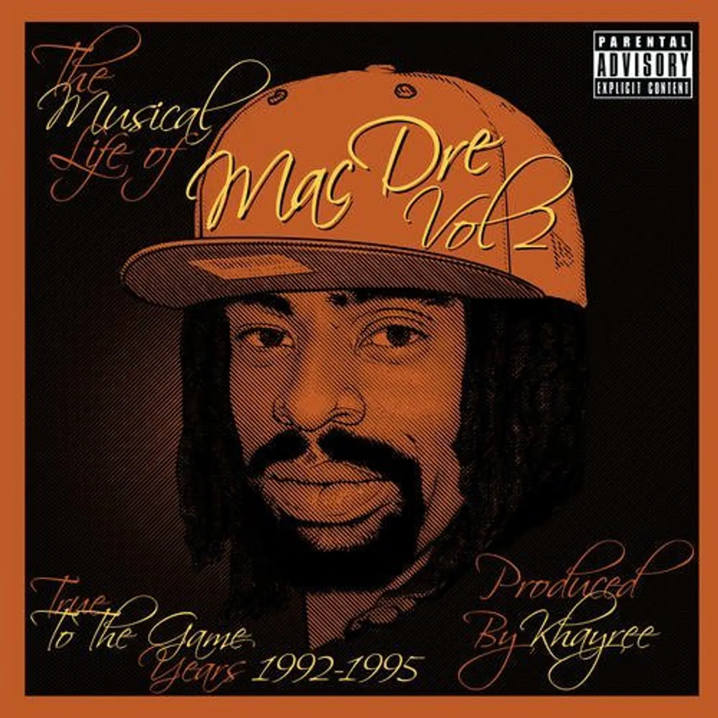 MUSICAL LIFE OF MAC DRE 2: TRUE TO THE GAME YEARS CD