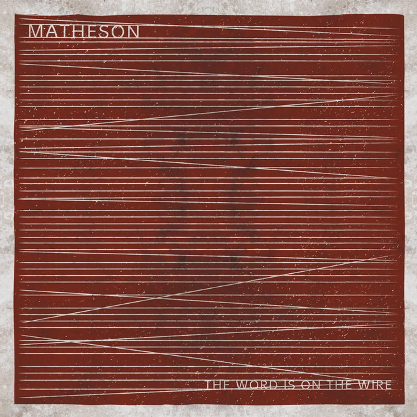 Matheson WORD IS ON THE WIRE Vinyl Record