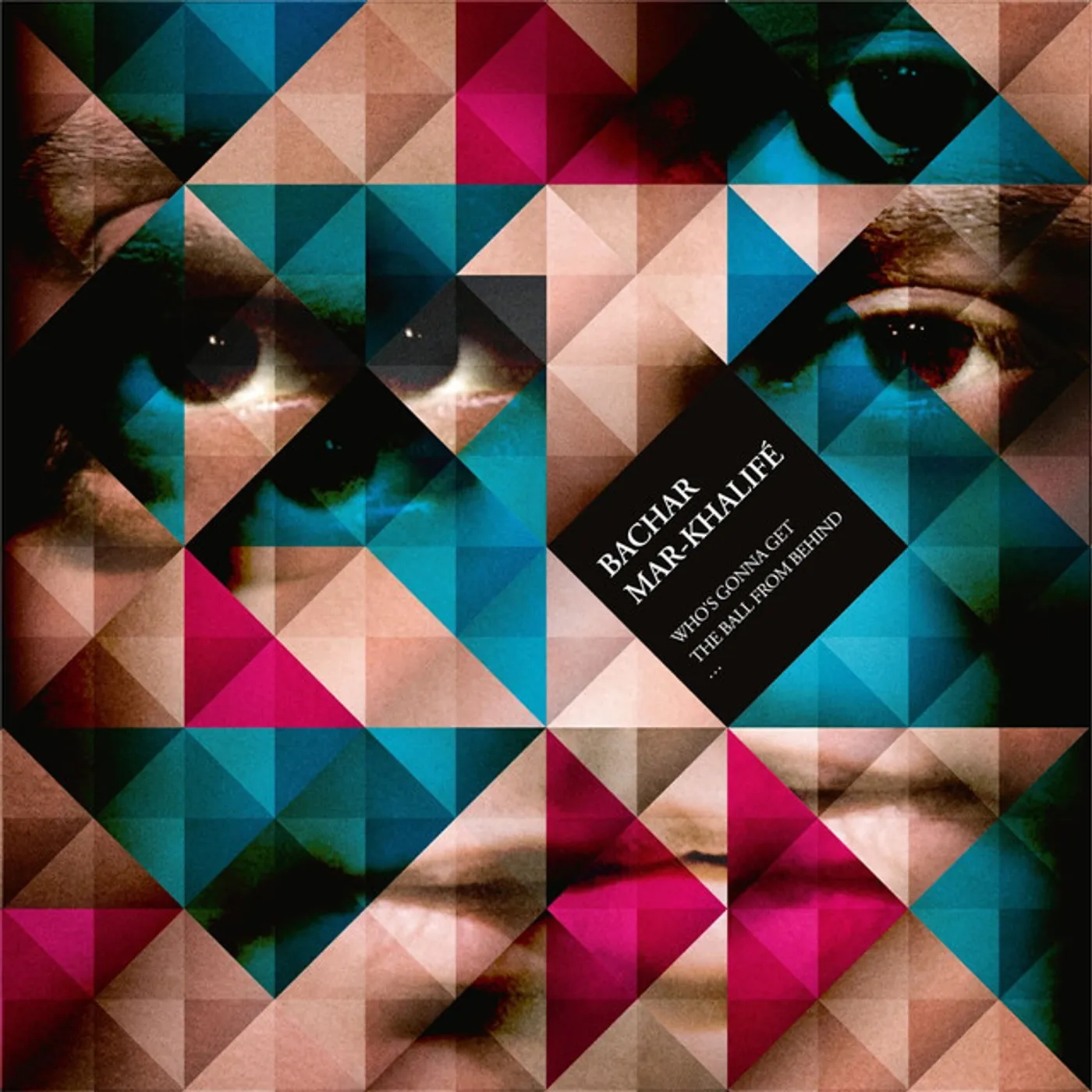 Bachar Mar-Khalifé WHO'S GONNA GET THE BALL FROM BEHIND Vinyl Record