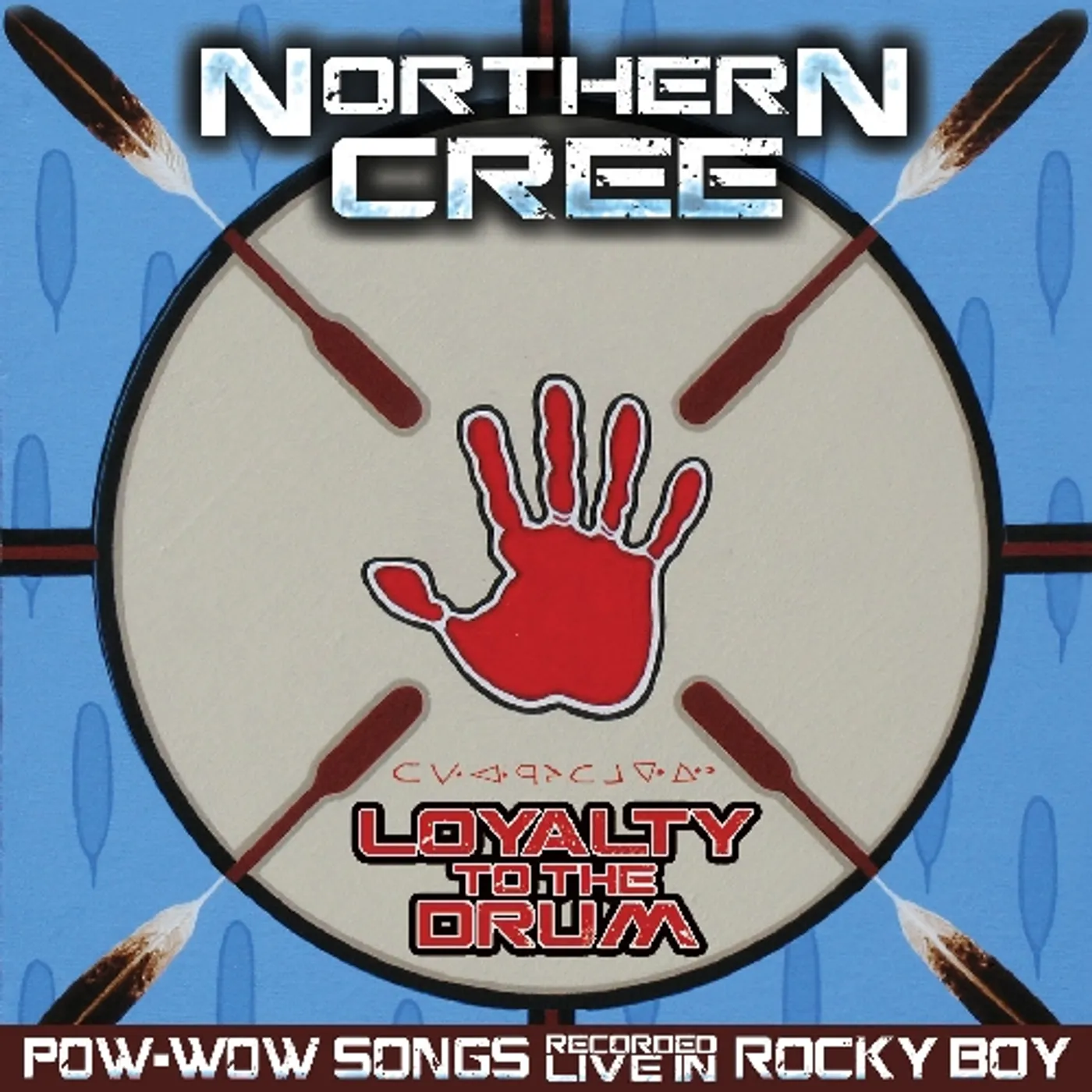 Northern Cree LOYALTY TO THE DRUM: POW WOW SONGS RECORDED LIVE CD