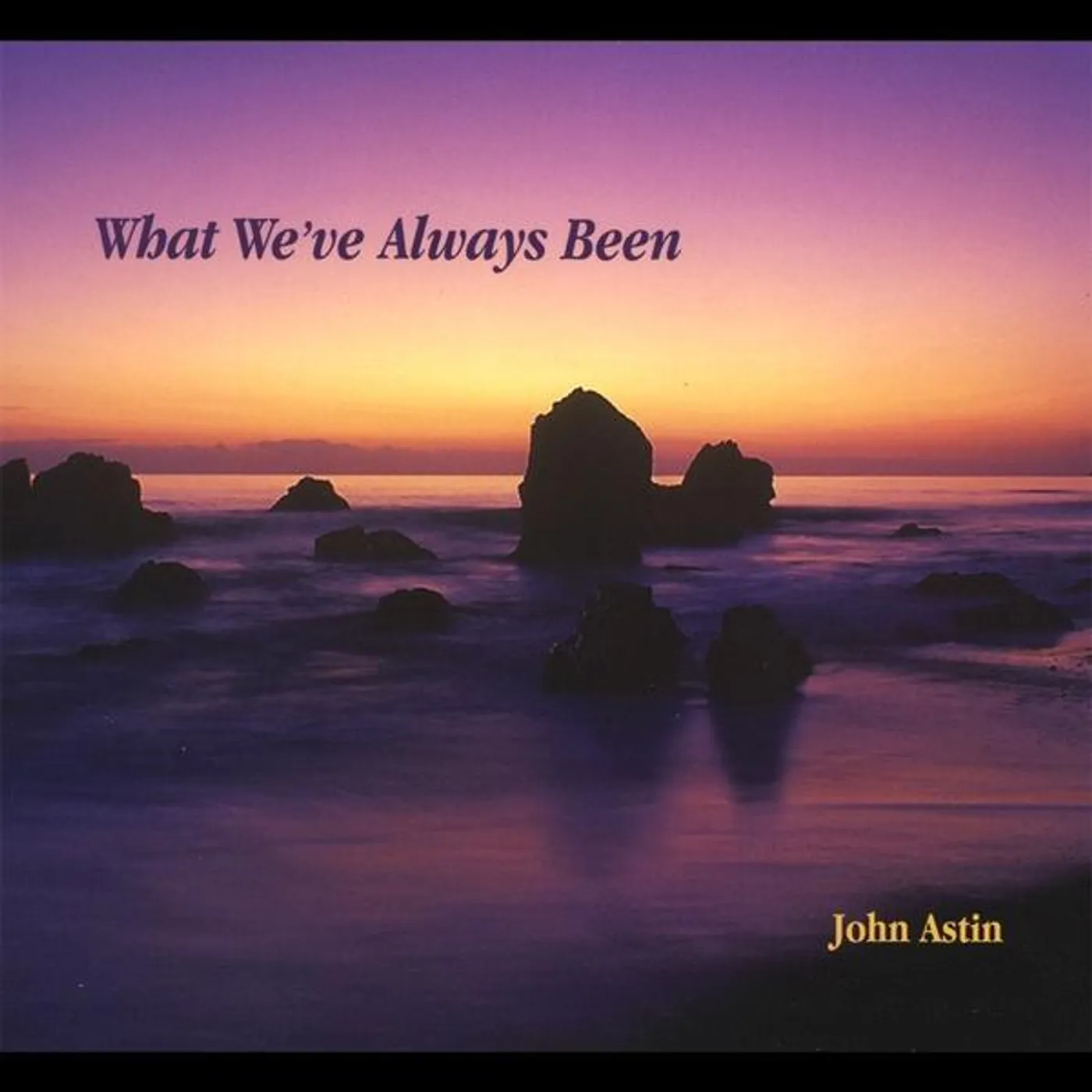 John Astin WHAT WE'VE ALWAYS BEEN CD