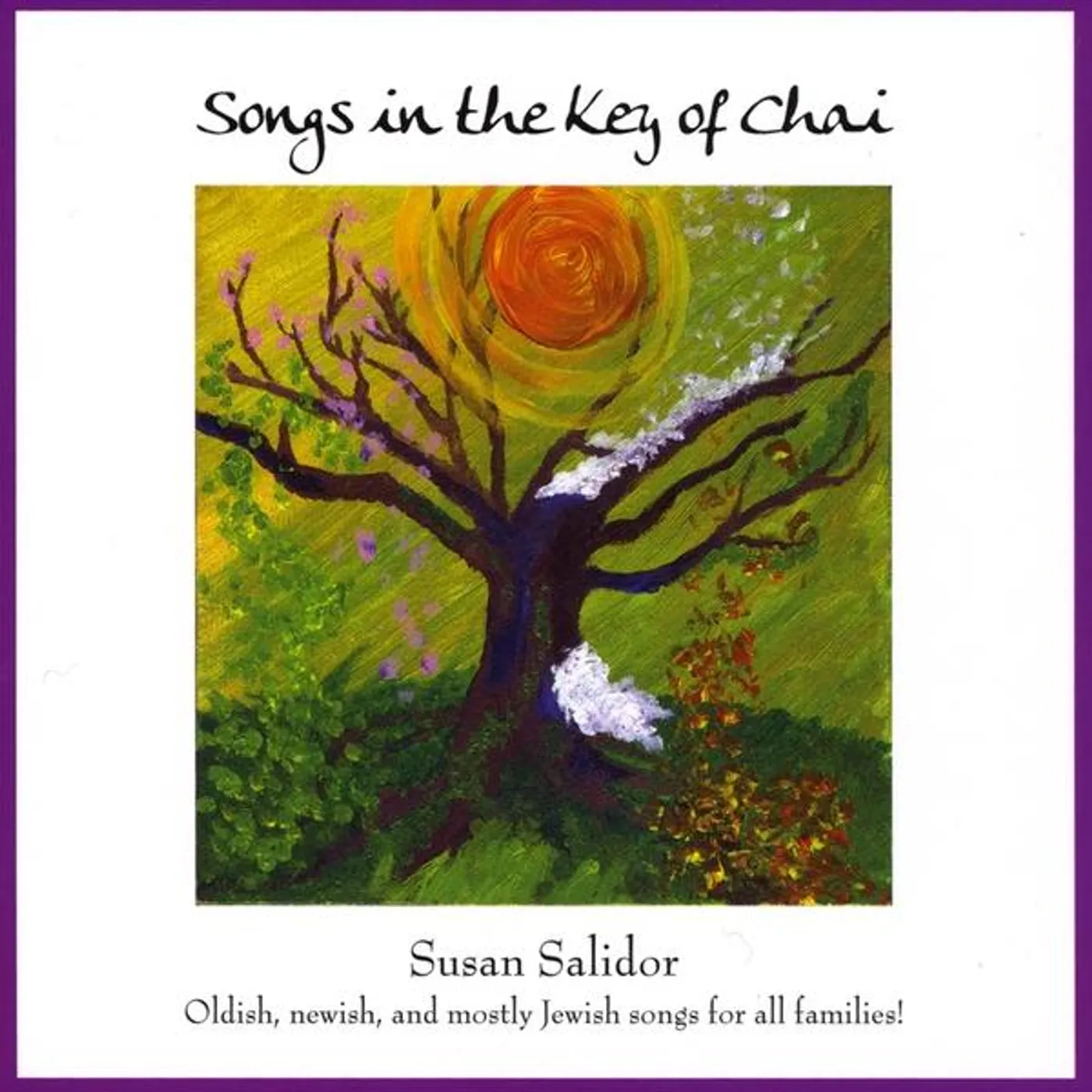 Susan Salidor SONGS IN KEY OF CHAI: OLDISH NEWISH MOSTLY JEWISH CD