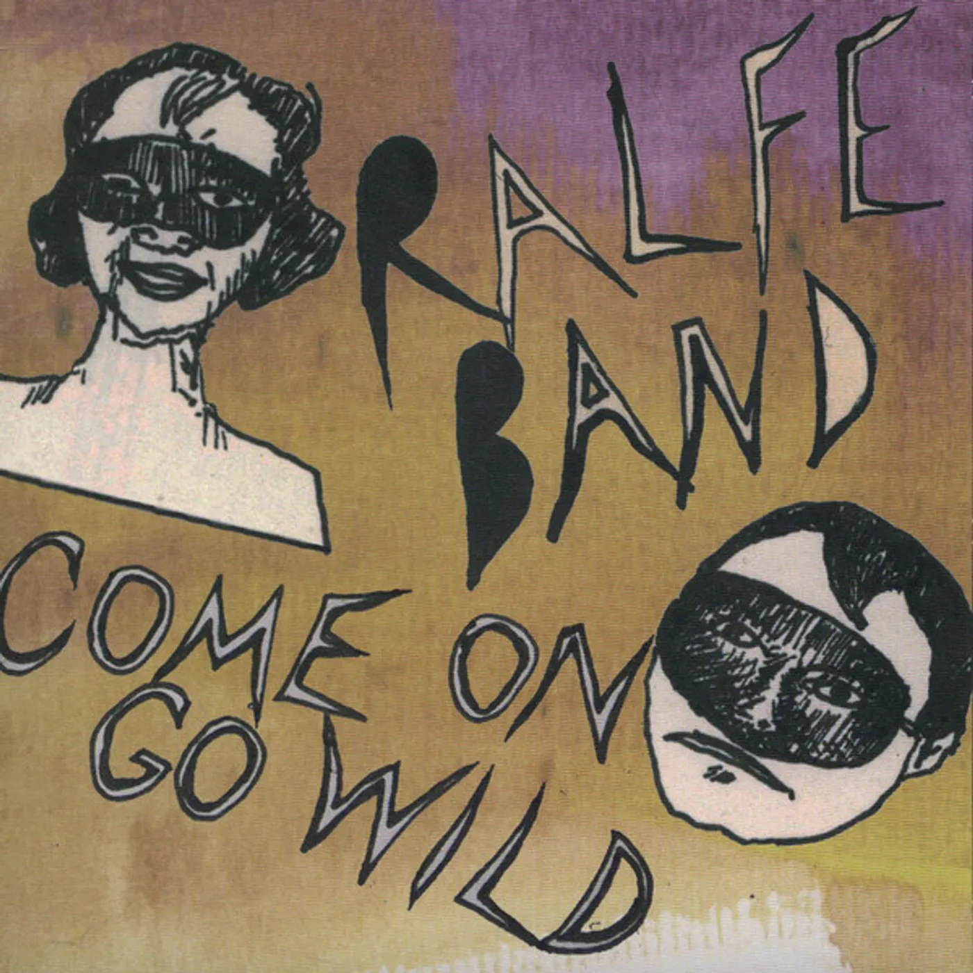 RALFE BAND: COME ON GO WILD Vinyl Record