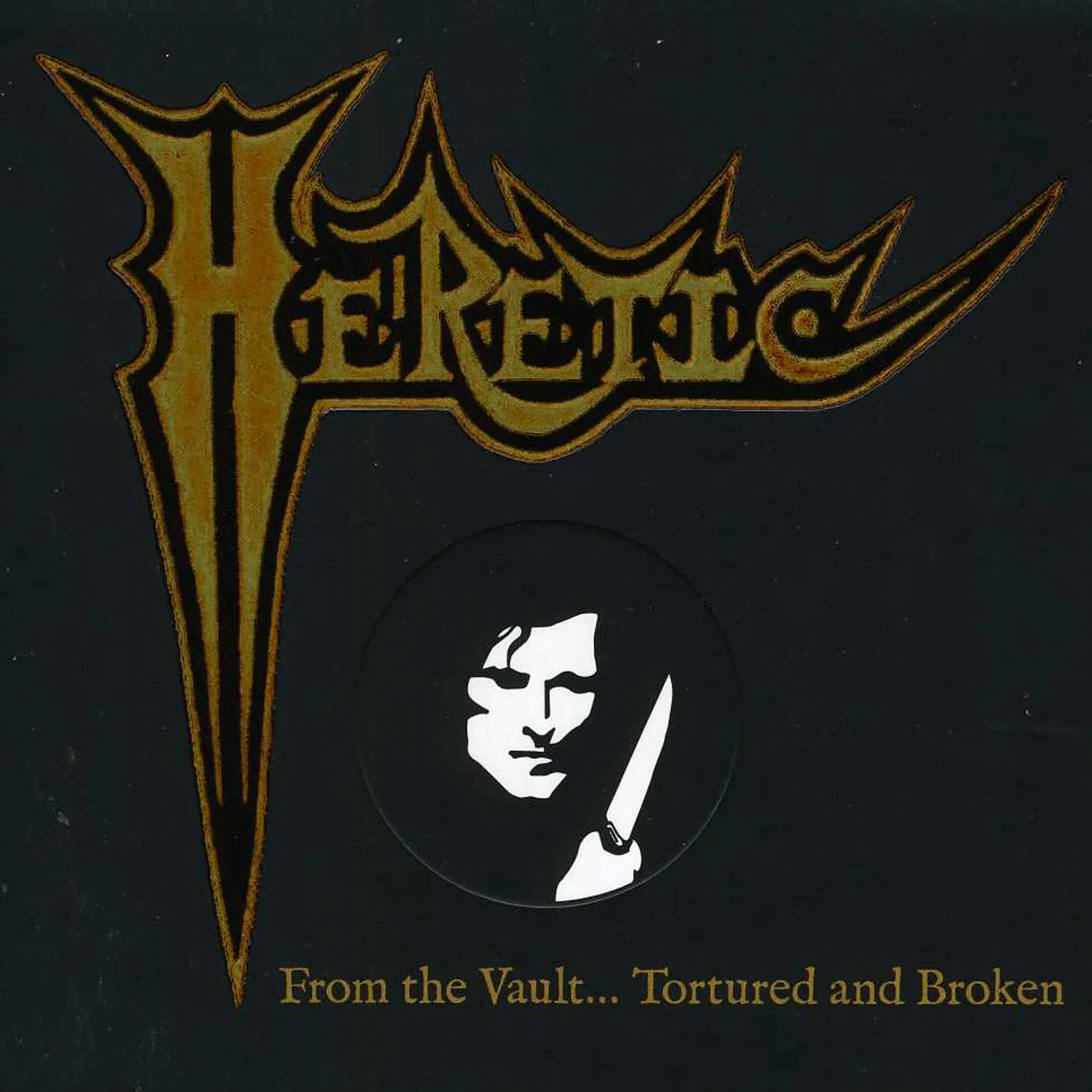 Heretic FROM THE VAULT: TORTURED & BROKEN CD