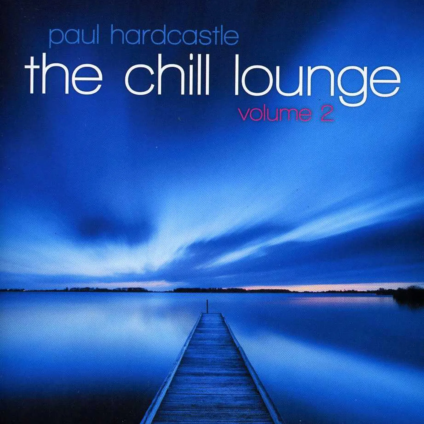 Paul Hardcastle CHILL LOUNGE 2 CD
