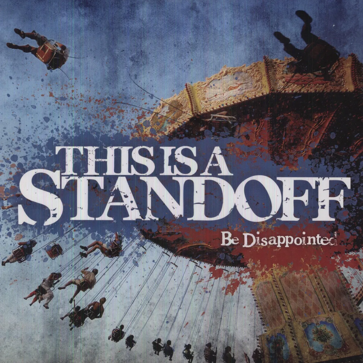 This Is A Standoff Be Disappointed Vinyl Record