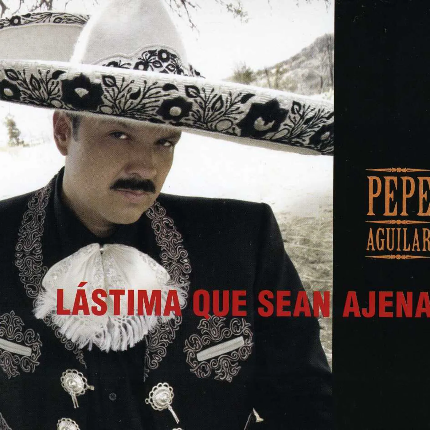 Pepe Aguilar LASTIMA QUE SEAN AJENAS CD