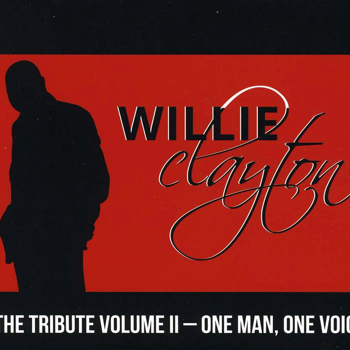 Willie Clayton TRIBUTE II: ONE MAN ONE VOICE CD