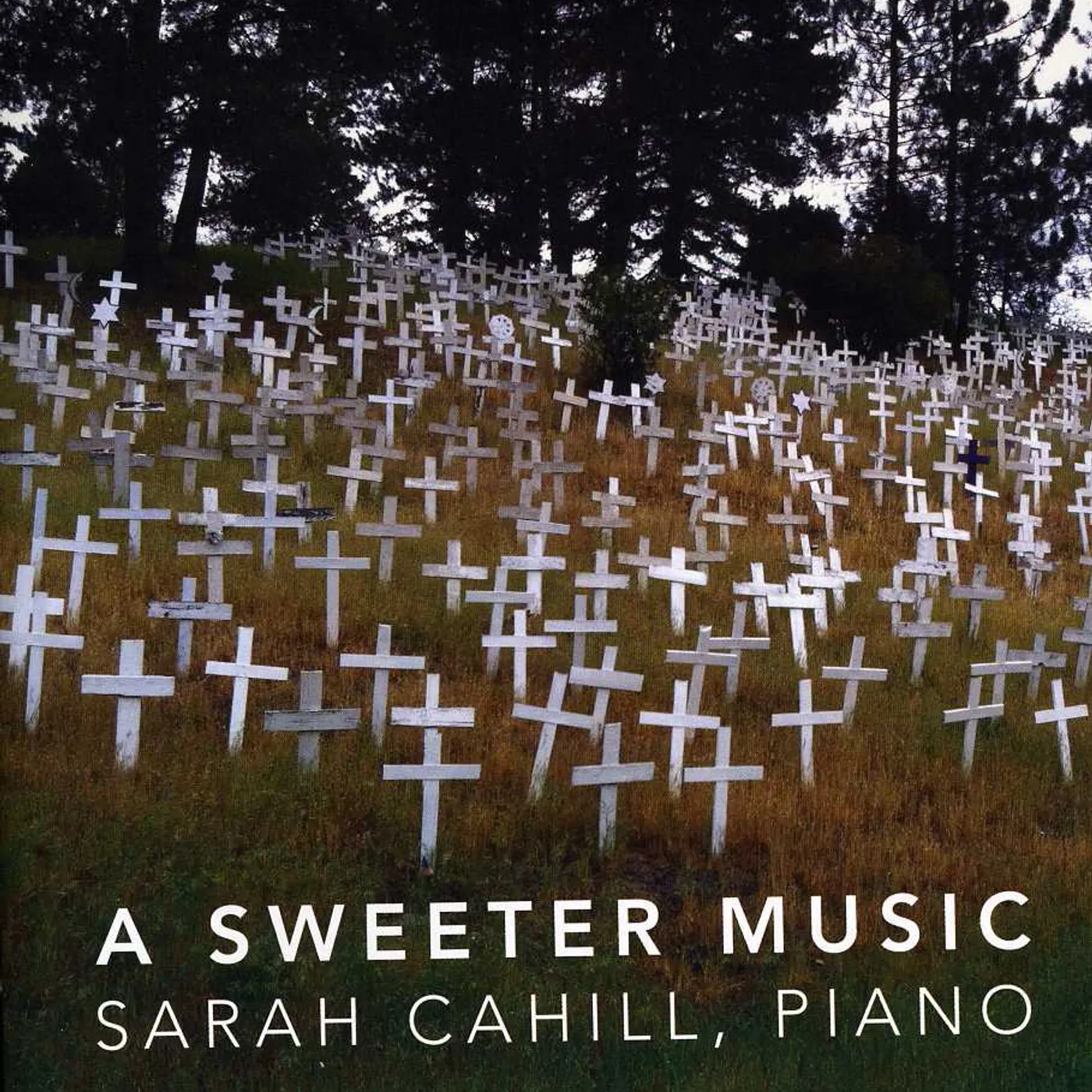 Sarah Cahill SWEETER MUSIC CD