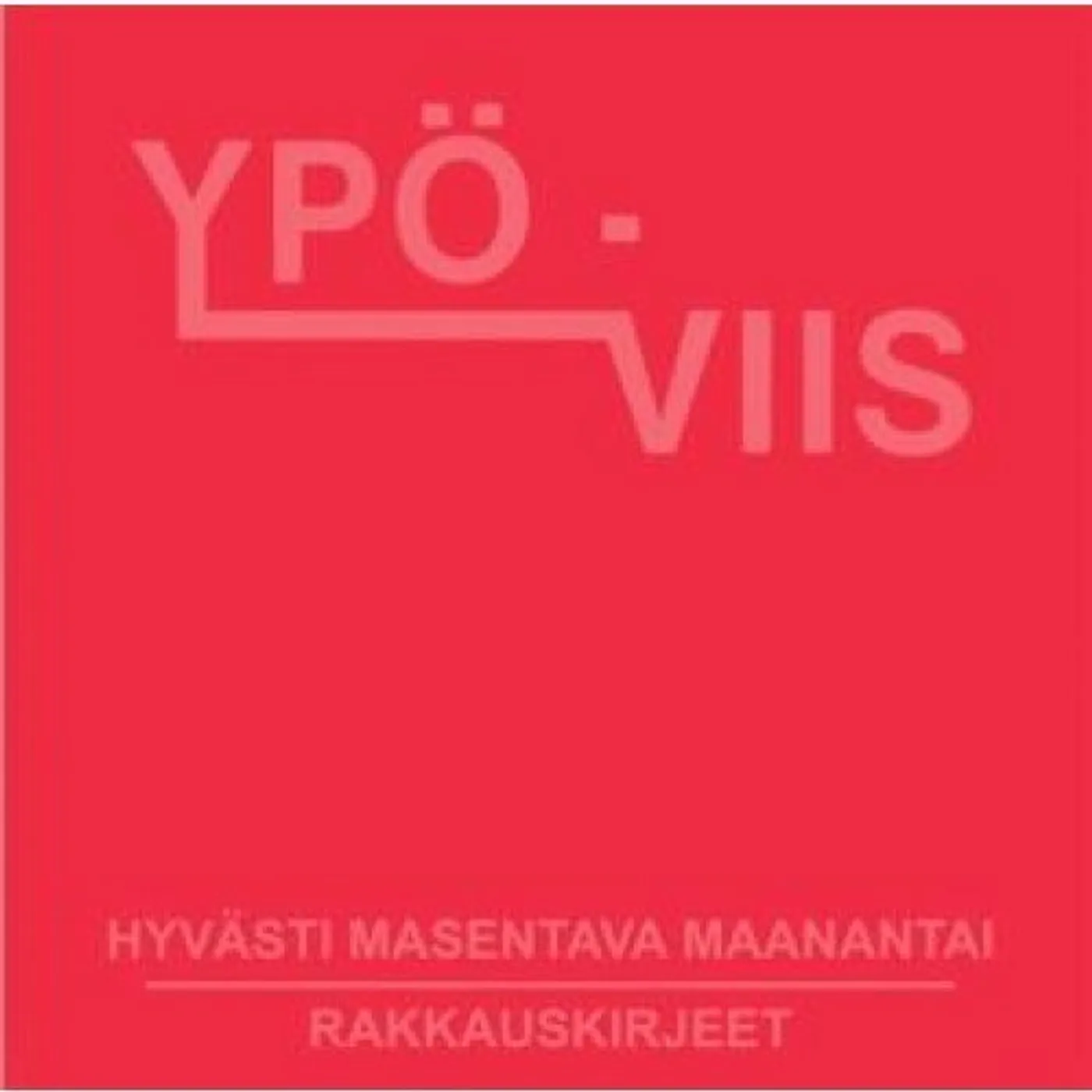 Ypo Viis HYVASTI MASENTAVA MAANANTAI Vinyl Record